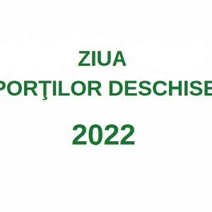 ZIUA PORŢILOR DESCHISE 2022