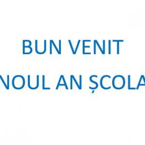Bun venit în noul an şcolar 2026-2027 !